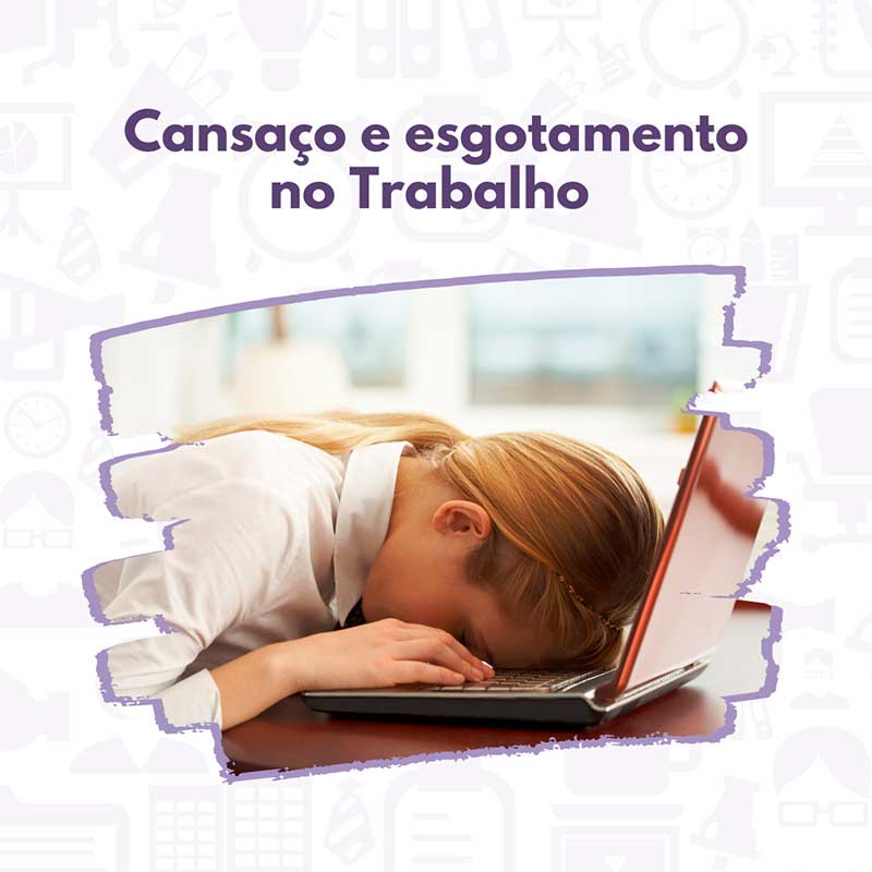 Read more about the article Cansaço e esgotamento no trabalho