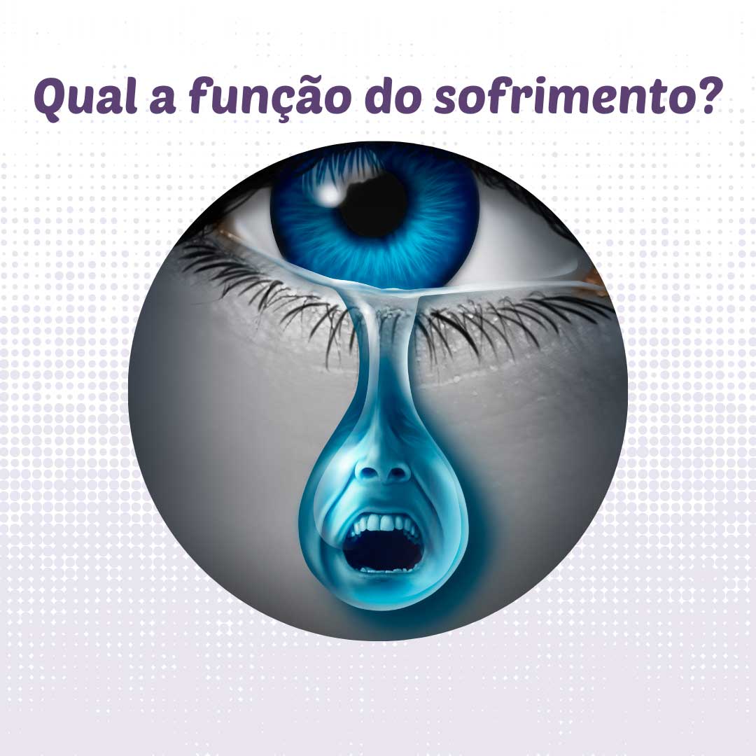 Read more about the article Qual é a função do sofrimento?