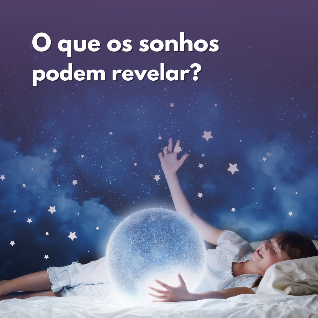 Read more about the article O que os sonhos podem revelar?